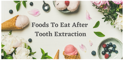 What Food You Can Eat After Tooth Extraction?
